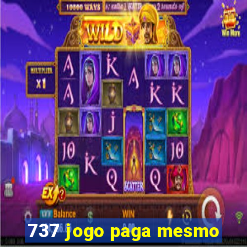 737 jogo paga mesmo